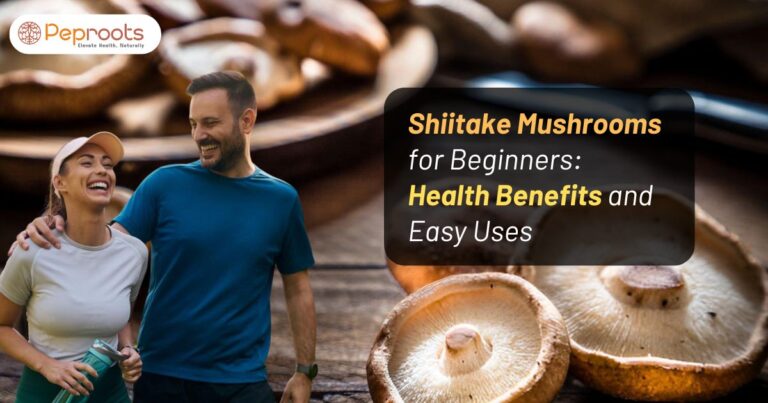 Shiitake Mushrooms for Beginners: Health Benefits and Easy Uses
