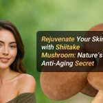 Rejuvenate Your Skin with Shiitake Mushroom: Nature’s Anti-Aging Secret